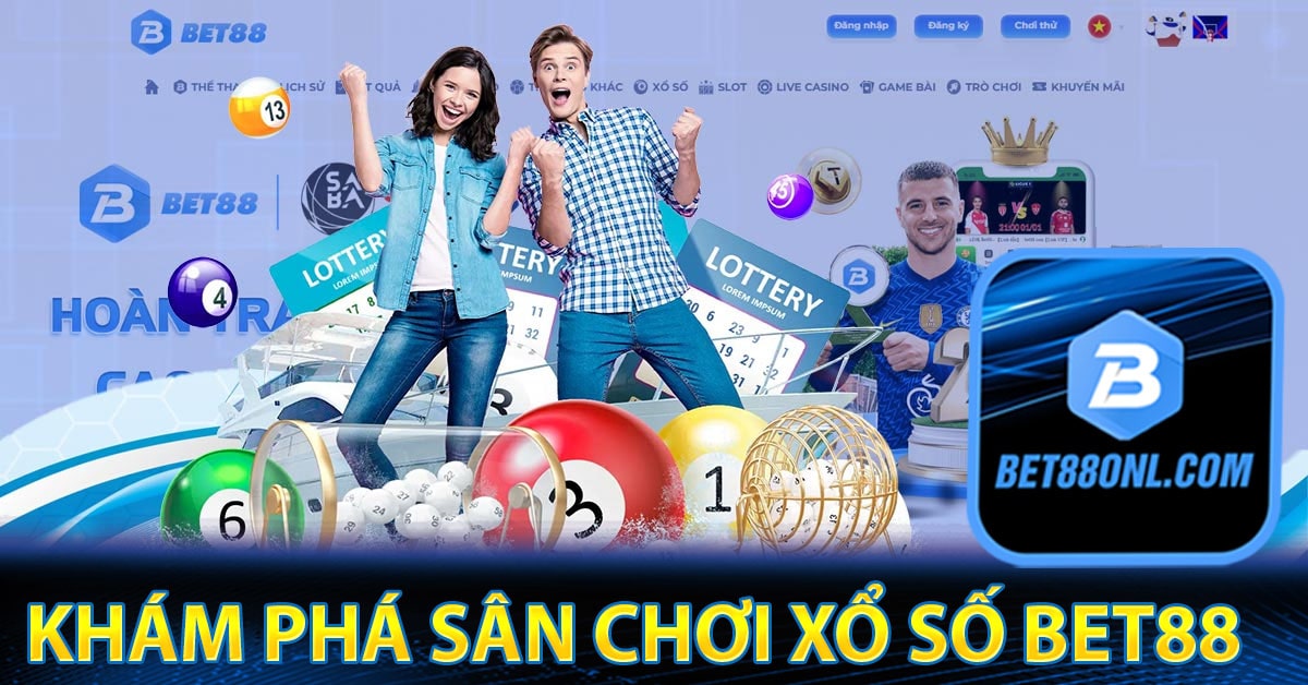 Khám phá sân chơi xổ số Bet88